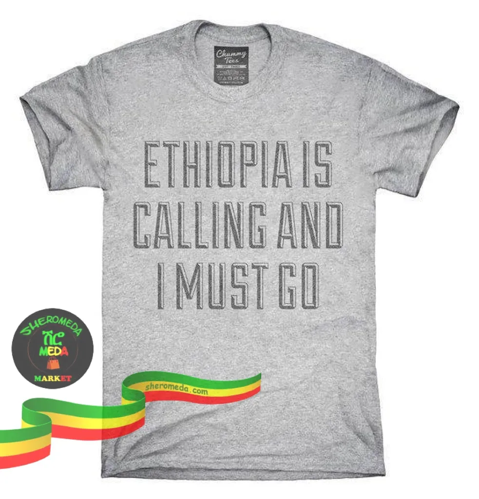 Ethiopia is calling shirt