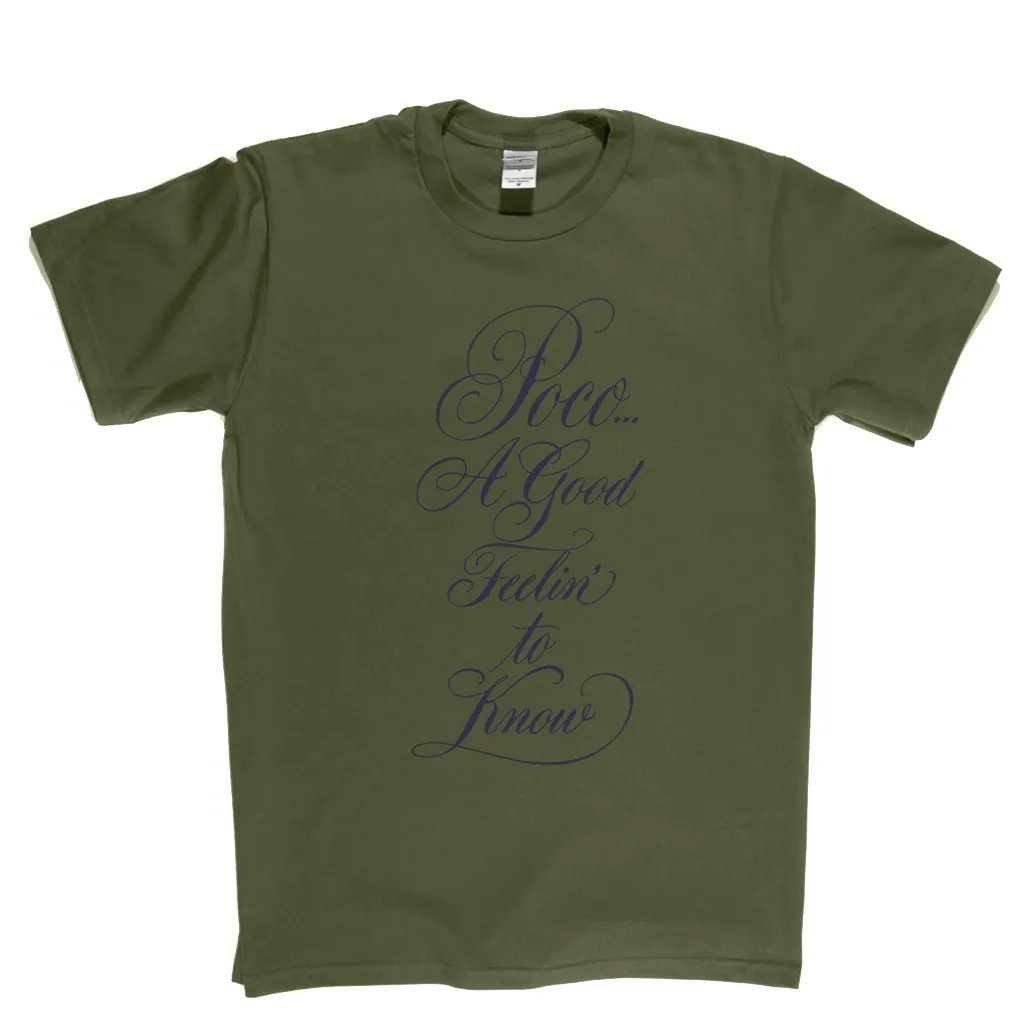 Poco A Good Feelin To Know T-Shirt