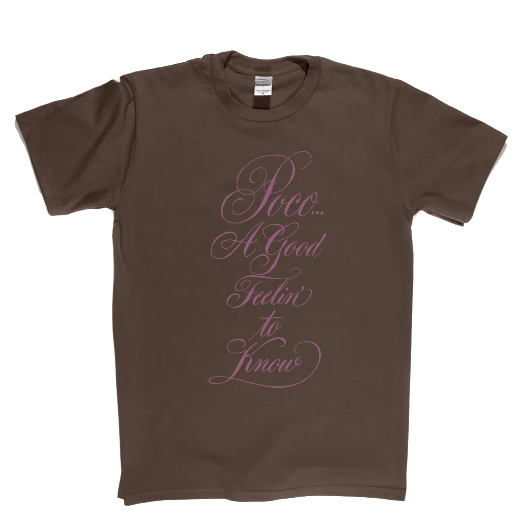 Poco A Good Feelin To Know T-Shirt